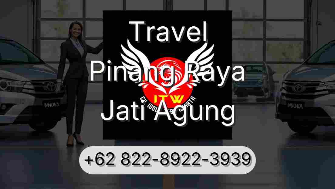 Travel Pinang Raya Jati Agung