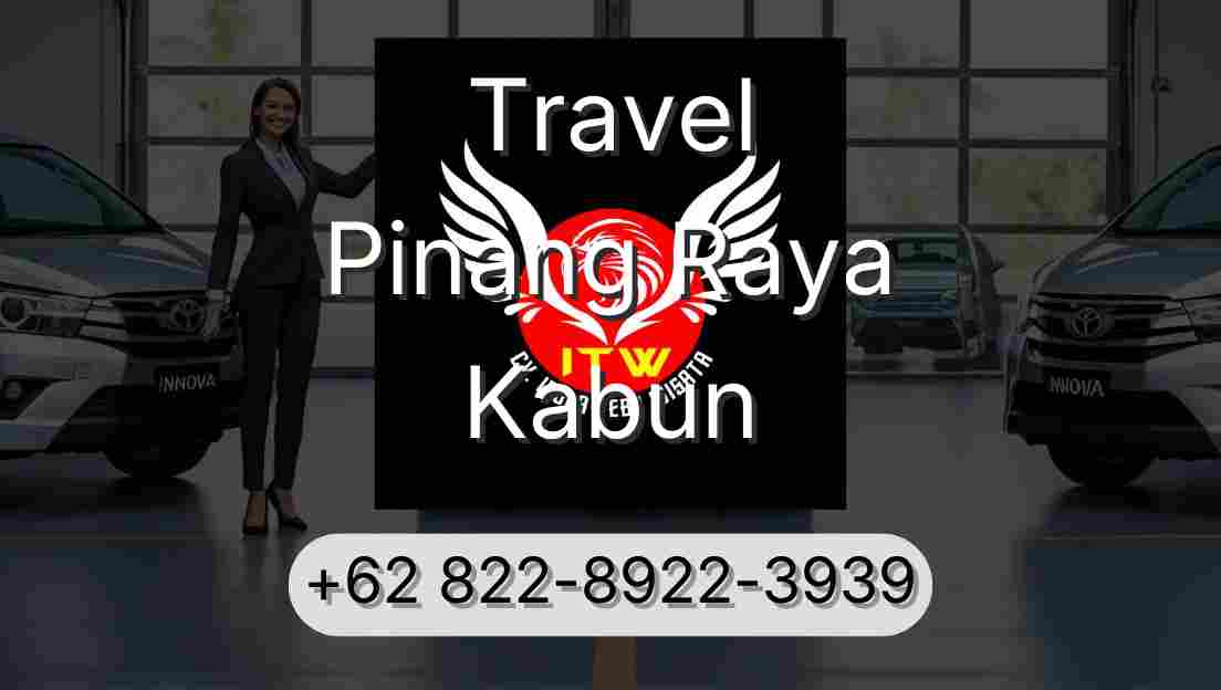 Travel Pinang Raya Kabun