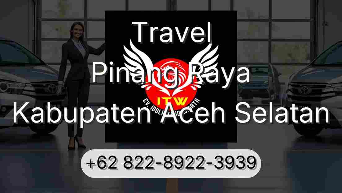 Travel Pinang Raya Kabupaten Aceh Selatan
