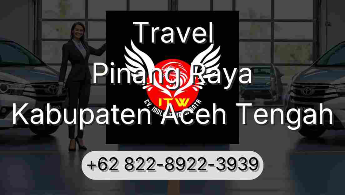 Travel Pinang Raya Kabupaten Aceh Tengah