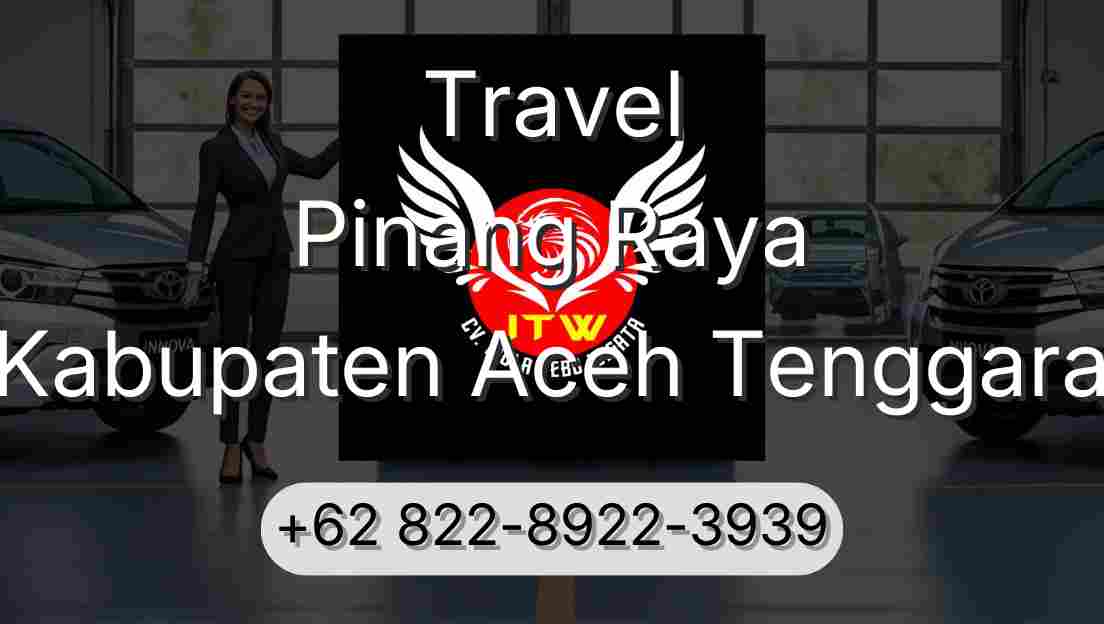 Travel Pinang Raya Kabupaten Aceh Tenggara