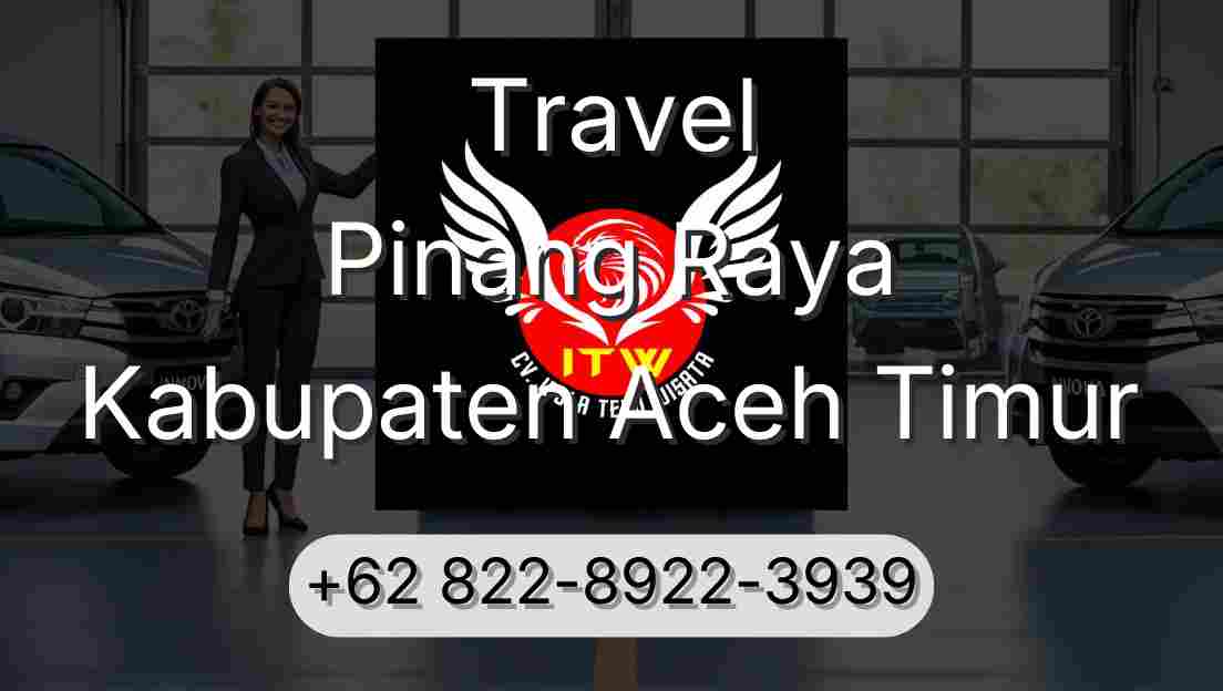 Travel Pinang Raya Kabupaten Aceh Timur