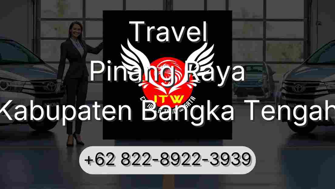 Travel Pinang Raya Kabupaten Bangka Tengah