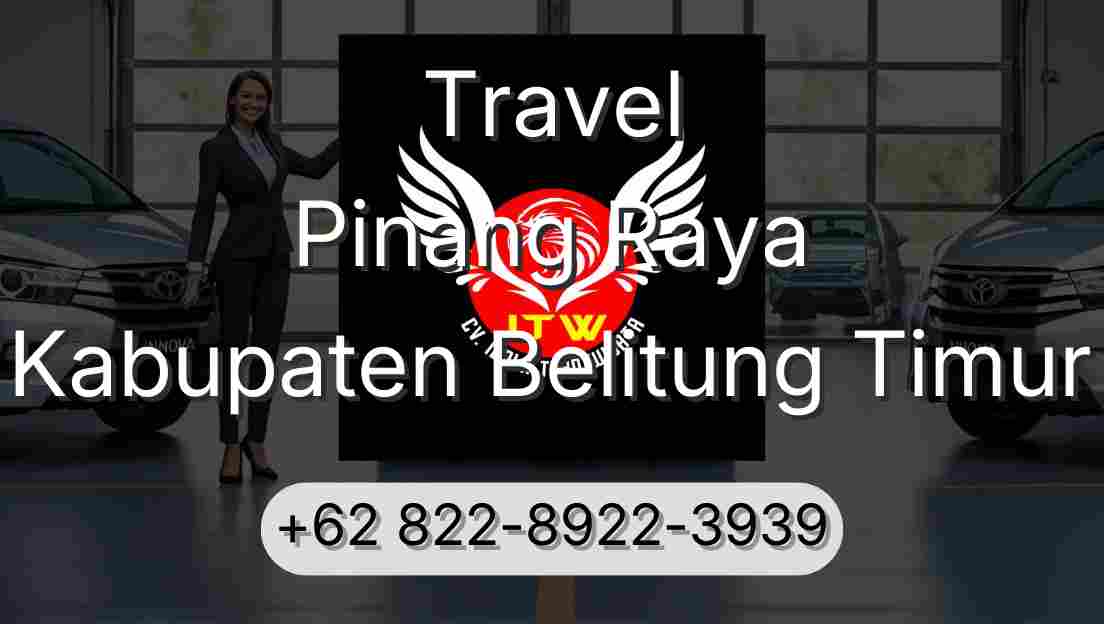 Travel Pinang Raya Kabupaten Belitung Timur