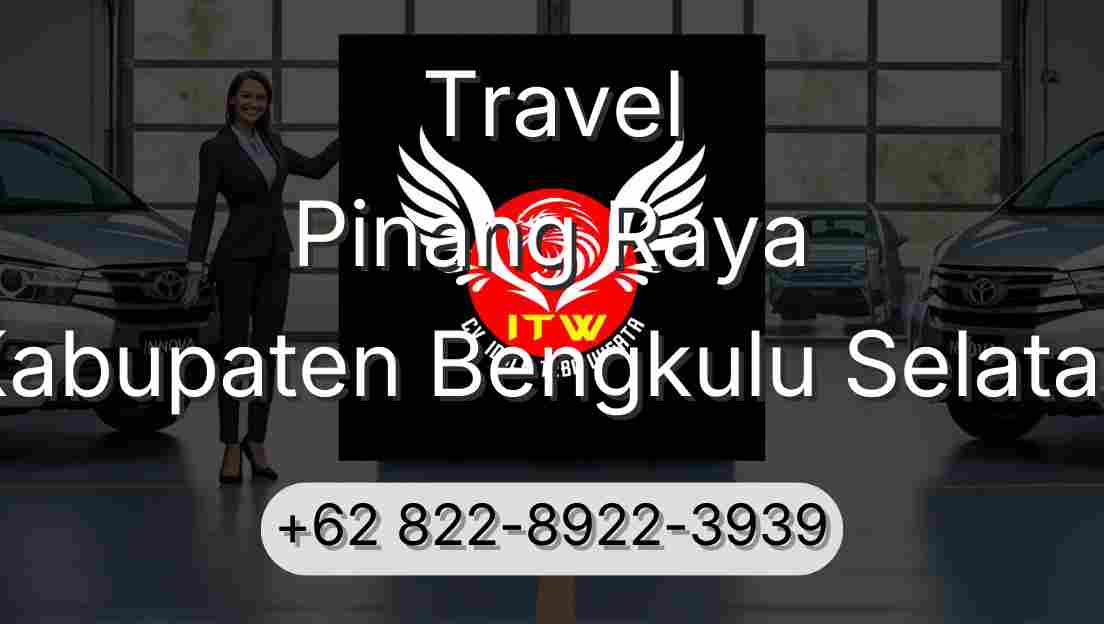 Travel Pinang Raya Kabupaten Bengkulu Selatan