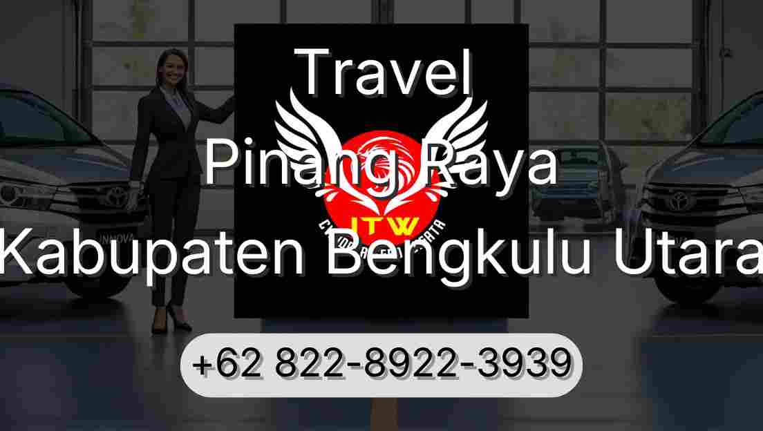 Travel Pinang Raya Kabupaten Bengkulu Utara