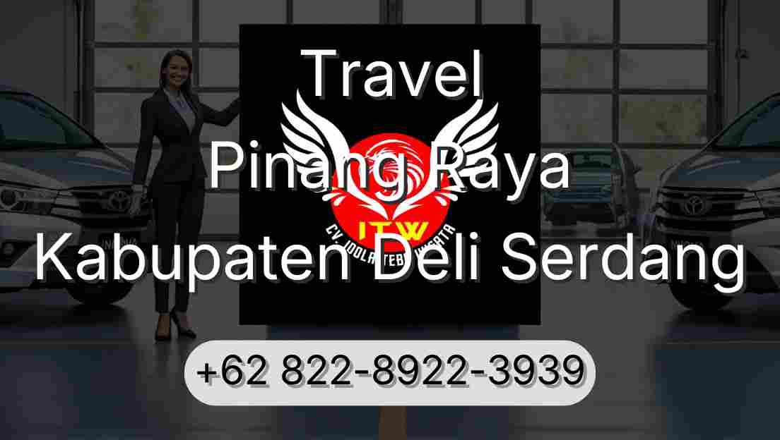 Travel Pinang Raya Kabupaten Deli Serdang