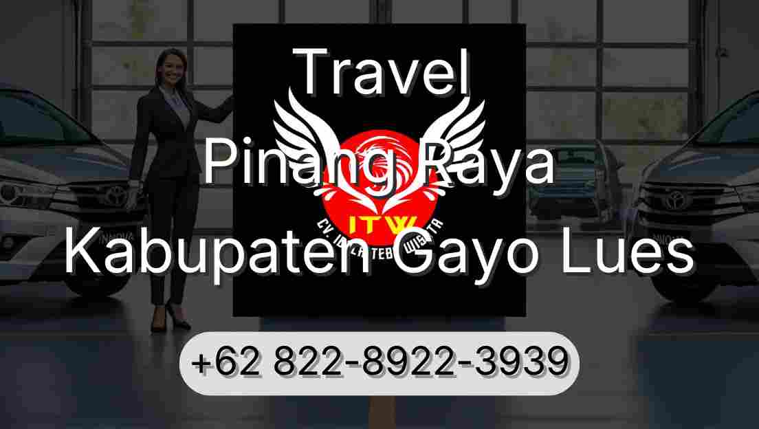 Travel Pinang Raya Kabupaten Gayo Lues