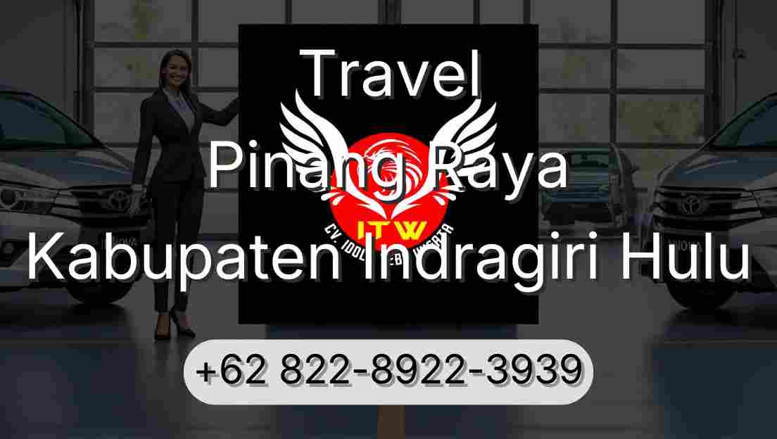 Travel Pinang Raya Kabupaten Indragiri Hulu