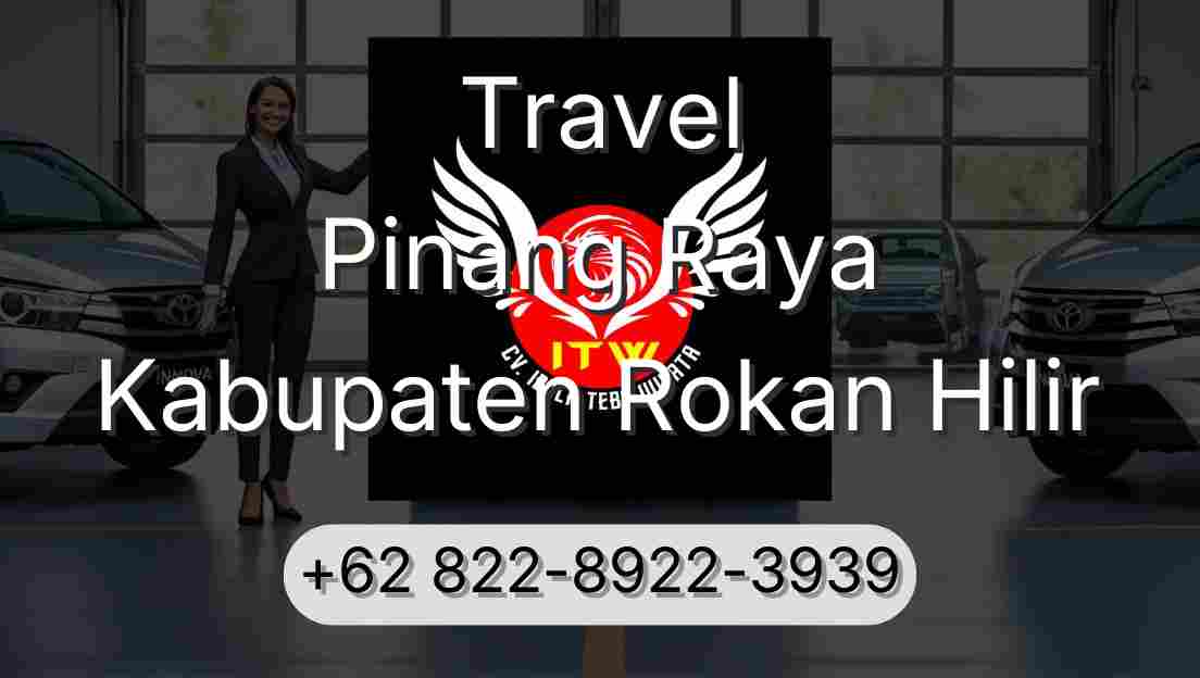 Travel Pinang Raya Kabupaten Rokan Hilir