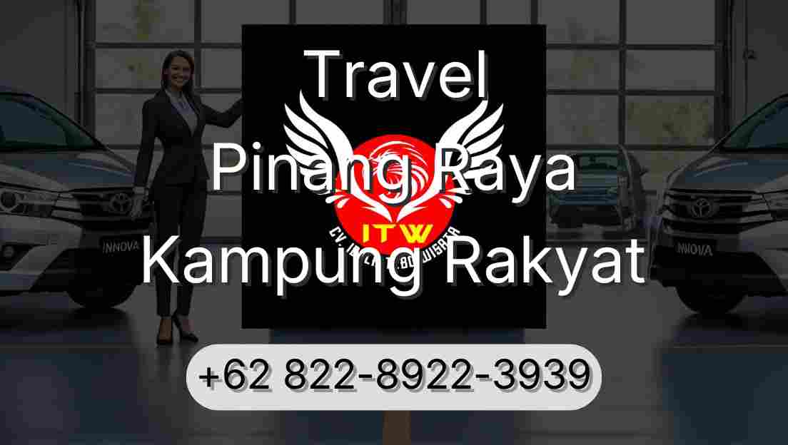 Travel Pinang Raya Kampung Rakyat