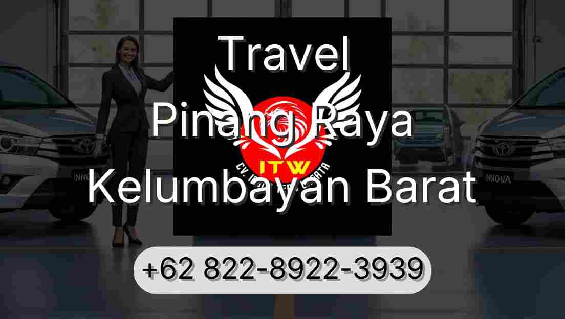 Travel Pinang Raya Kelumbayan Barat