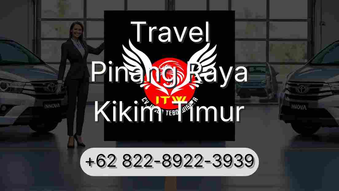 Travel Pinang Raya Kikim Timur