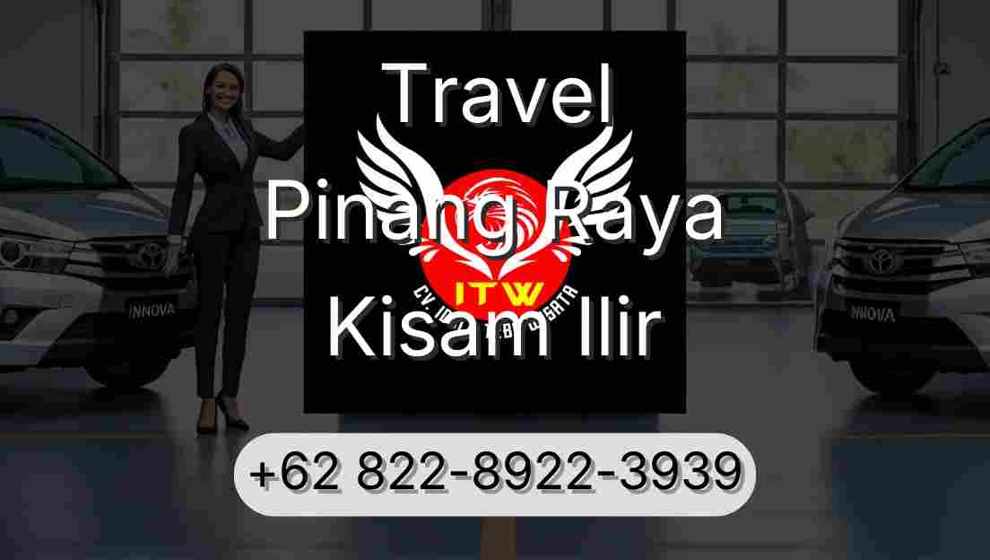 Travel Pinang Raya Kisam Ilir