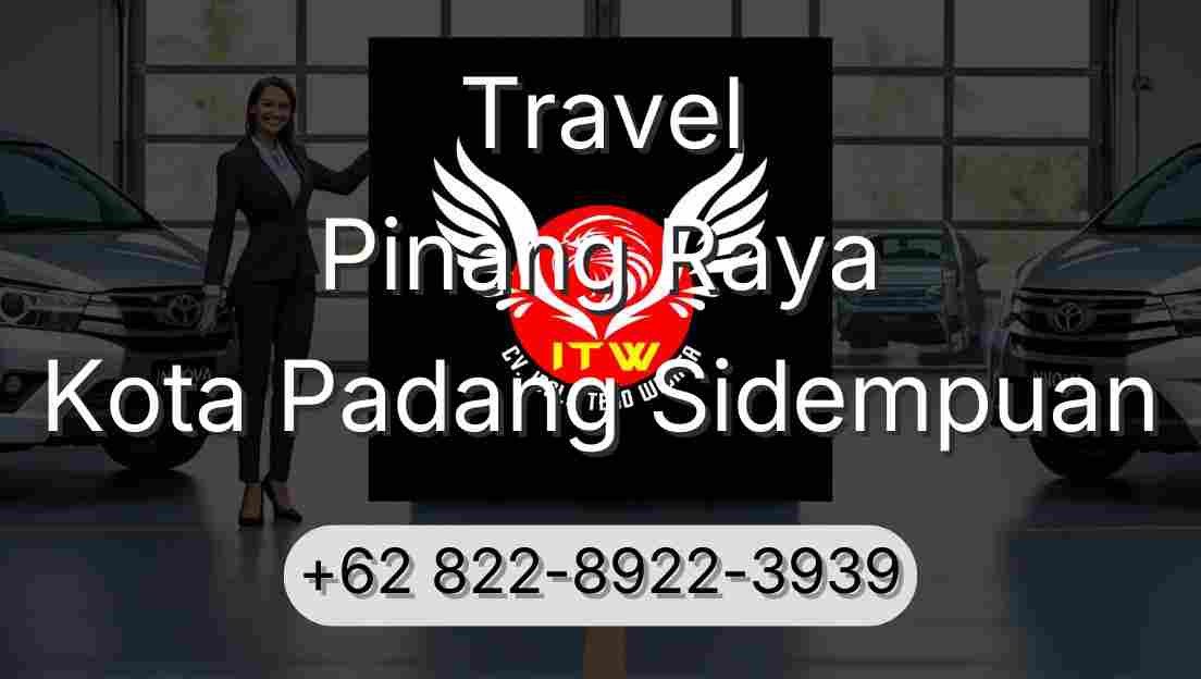 Travel Pinang Raya Kota Padang Sidempuan