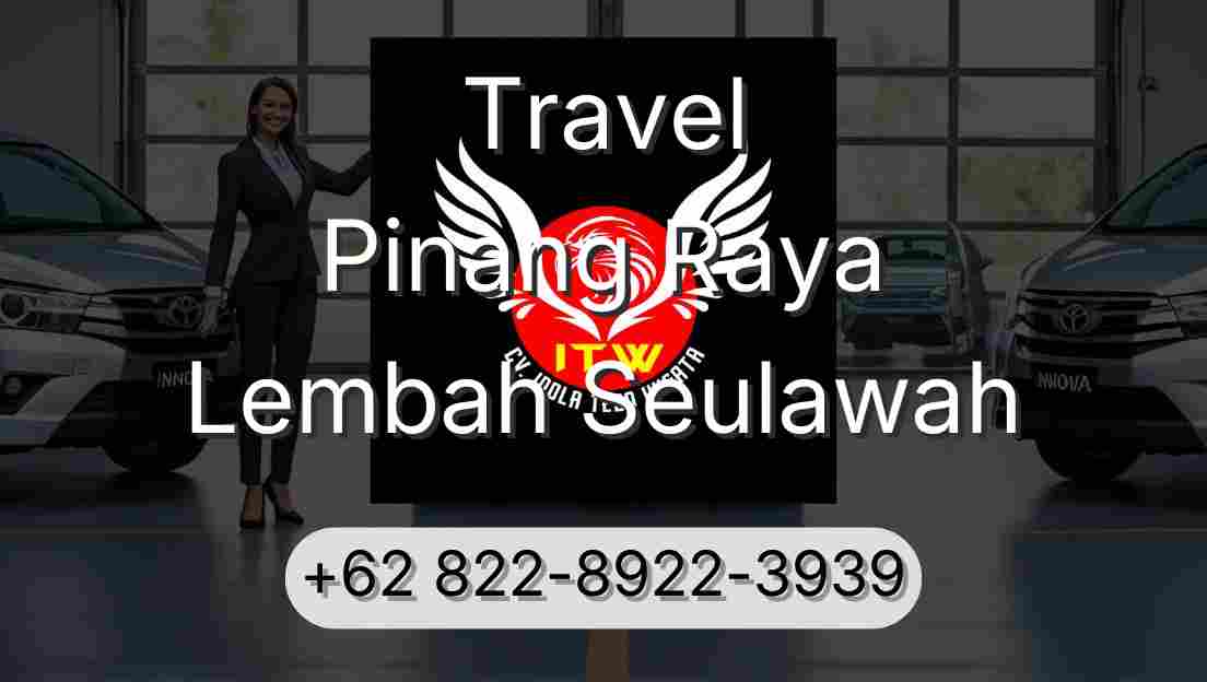 Travel Pinang Raya Lembah Seulawah
