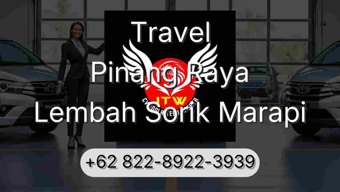 Travel Pinang Raya Lembah Sorik Marapi