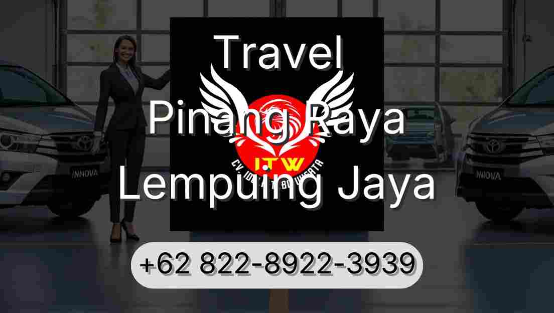 Travel Pinang Raya Lempuing Jaya