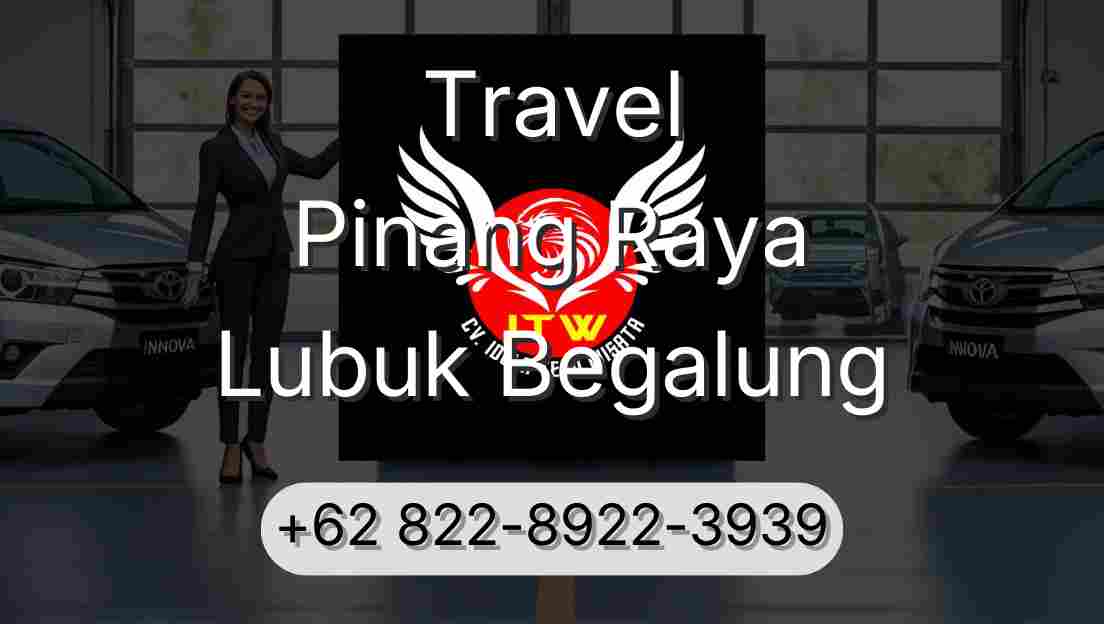 Travel Pinang Raya Lubuk Begalung