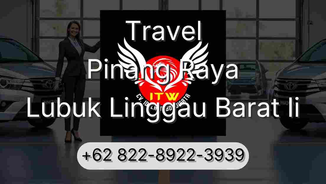 Travel Pinang Raya Lubuk Linggau Barat Ii