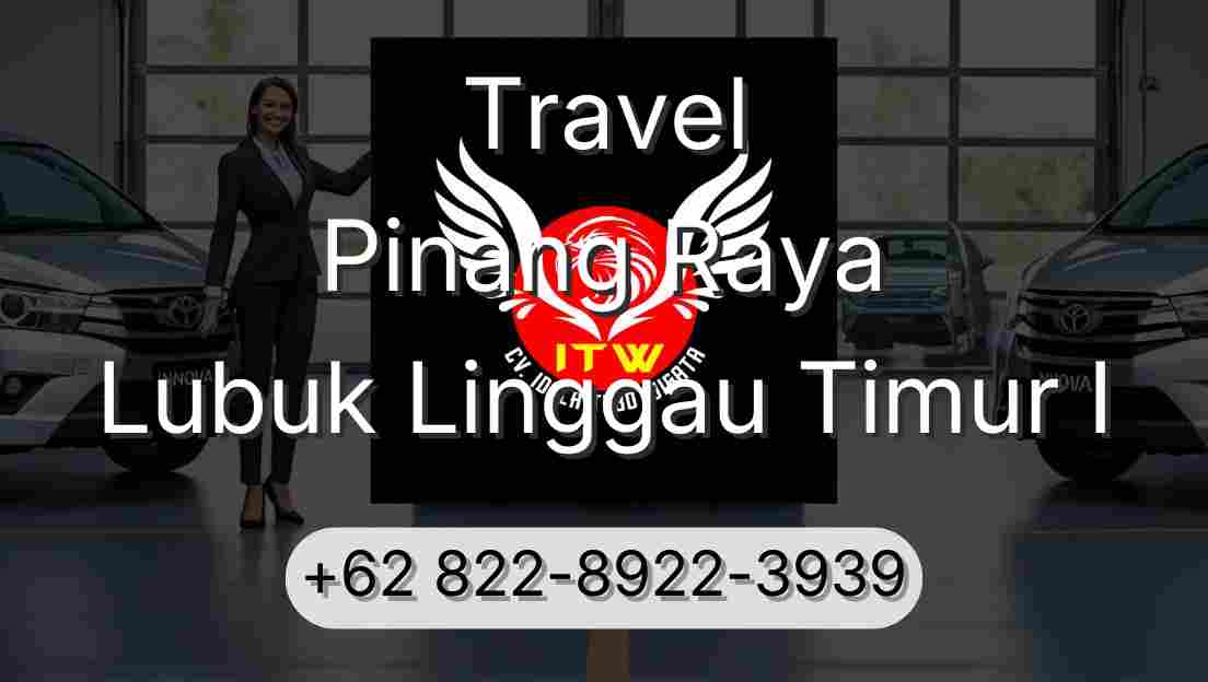 Travel Pinang Raya Lubuk Linggau Timur I