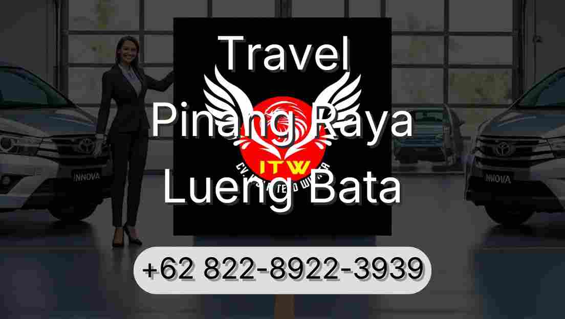 Travel Pinang Raya Lueng Bata