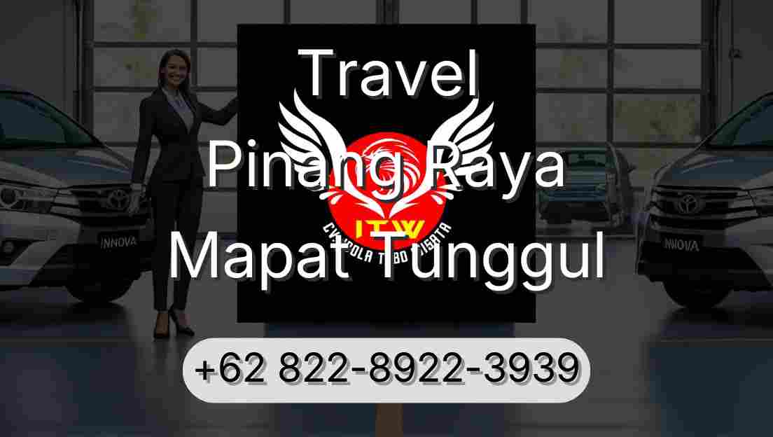Travel Pinang Raya Mapat Tunggul