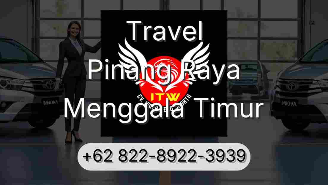 Travel Pinang Raya Menggala Timur