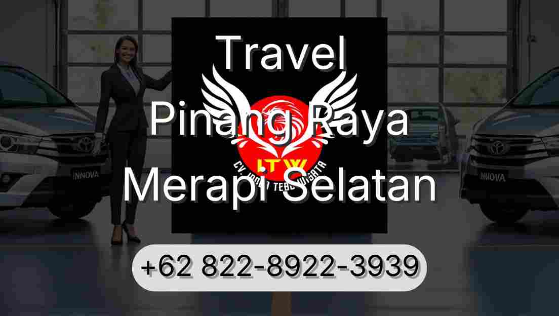 Travel Pinang Raya Merapi Selatan