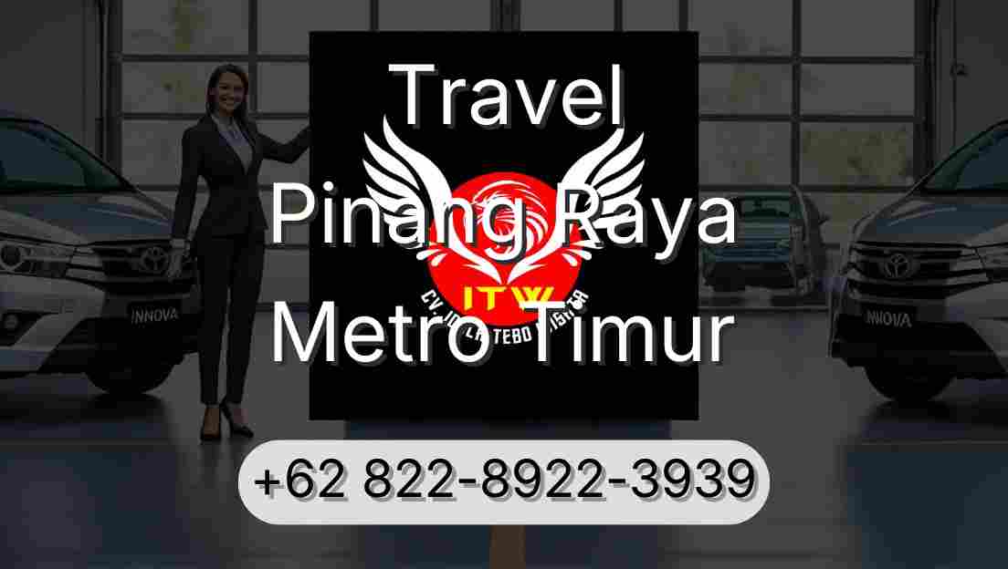 Travel Pinang Raya Metro Timur