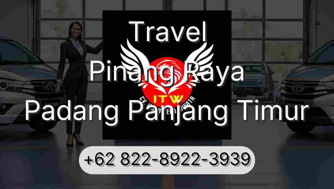 Travel Pinang Raya Padang Panjang Timur