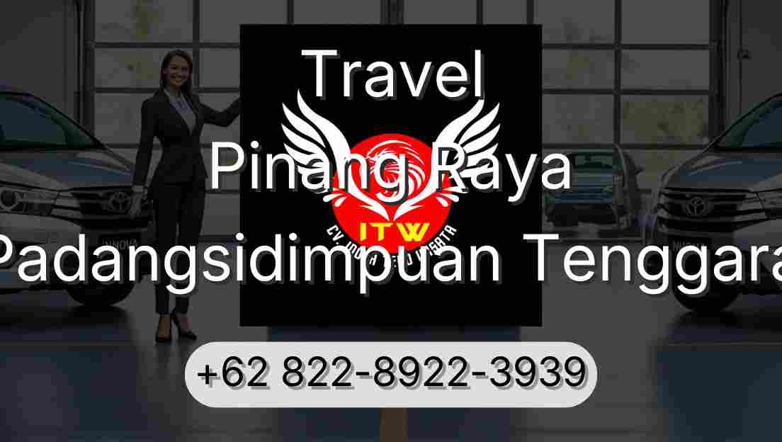 Travel Pinang Raya Padangsidimpuan Tenggara