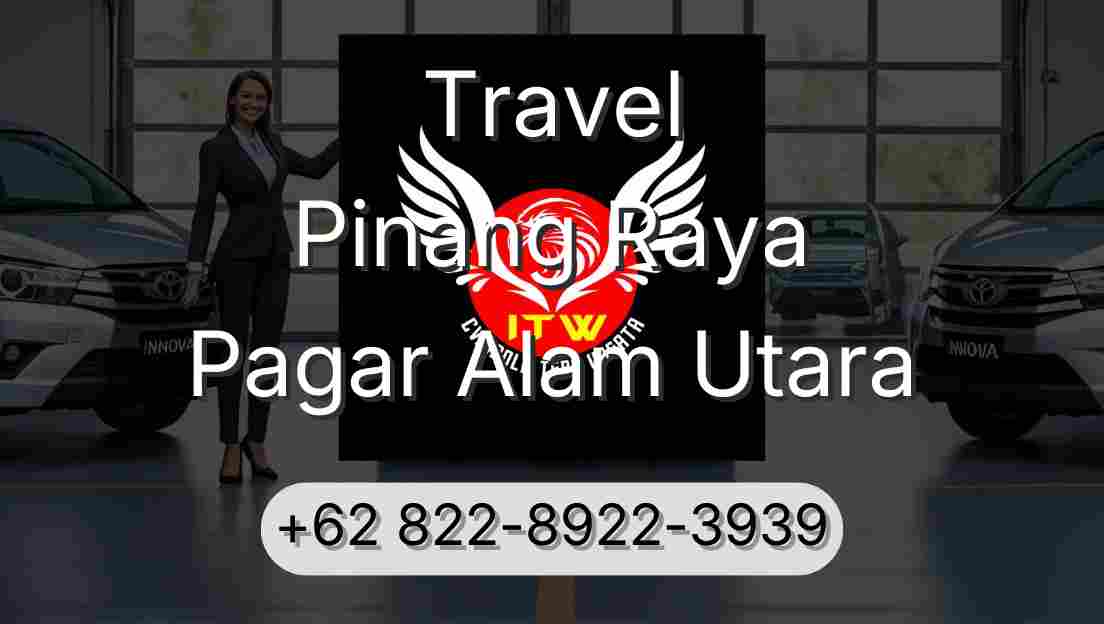 Travel Pinang Raya Pagar Alam Utara