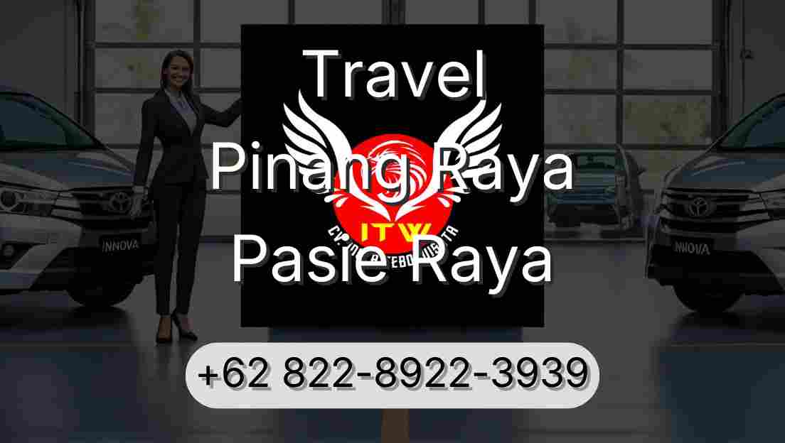 Travel Pinang Raya Pasie Raya
