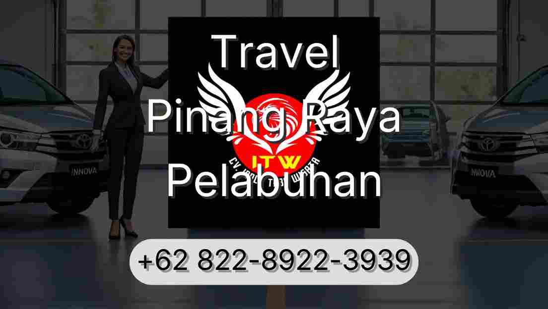 Travel Pinang Raya Pelabuhan