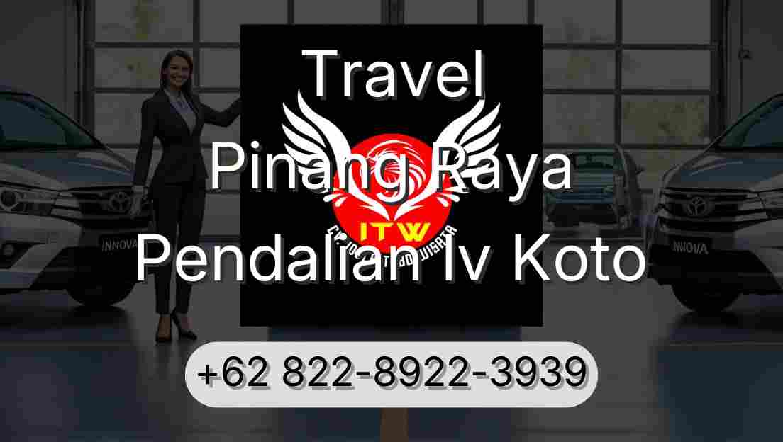 Travel Pinang Raya Pendalian Iv Koto
