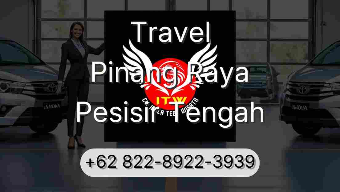 Travel Pinang Raya Pesisir Tengah