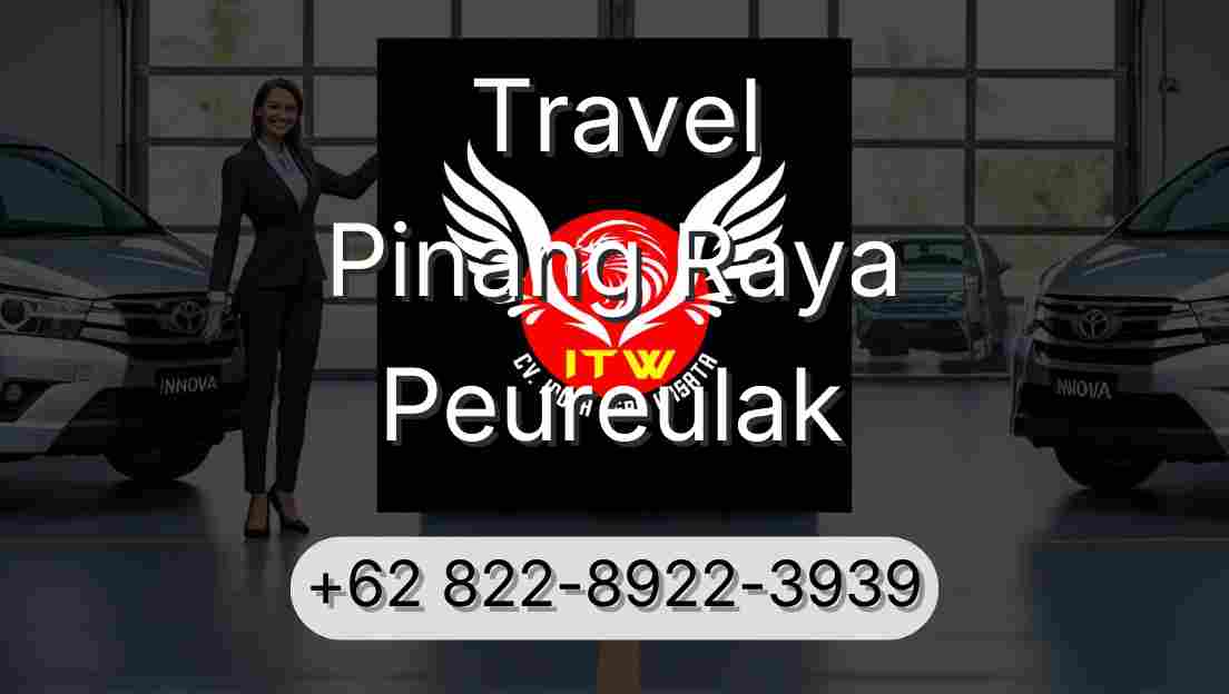Travel Pinang Raya Peureulak