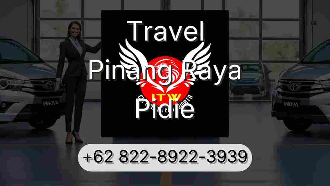 Travel Pinang Raya Pidie