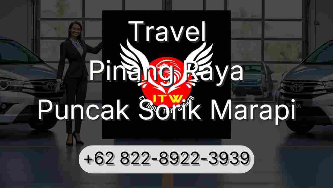 Travel Pinang Raya Puncak Sorik Marapi