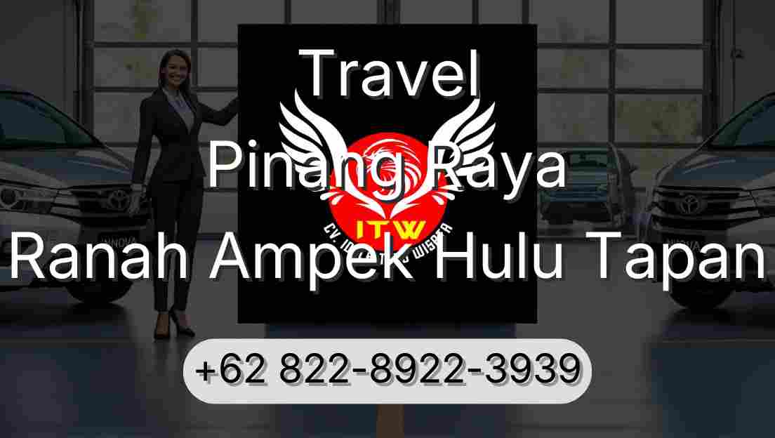 Travel Pinang Raya Ranah Ampek Hulu Tapan