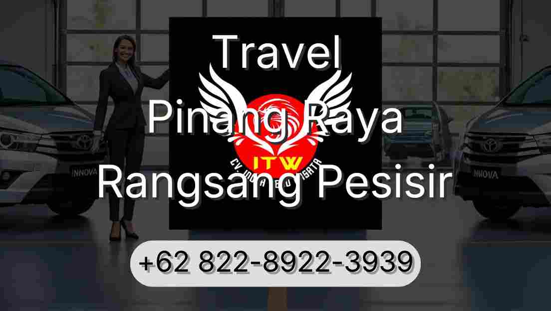 Travel Pinang Raya Rangsang Pesisir