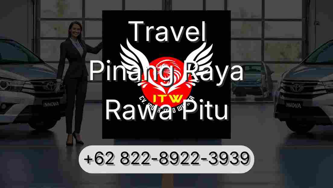 Travel Pinang Raya Rawa Pitu