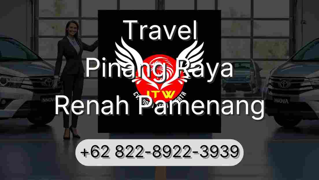 Travel Pinang Raya Renah Pamenang