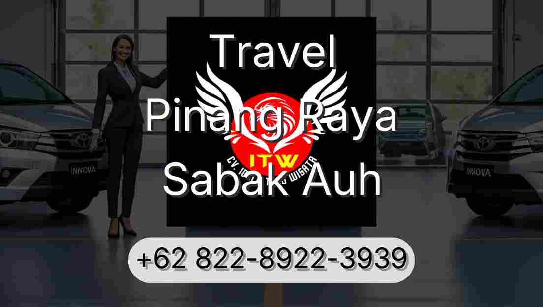 Travel Pinang Raya Sabak Auh