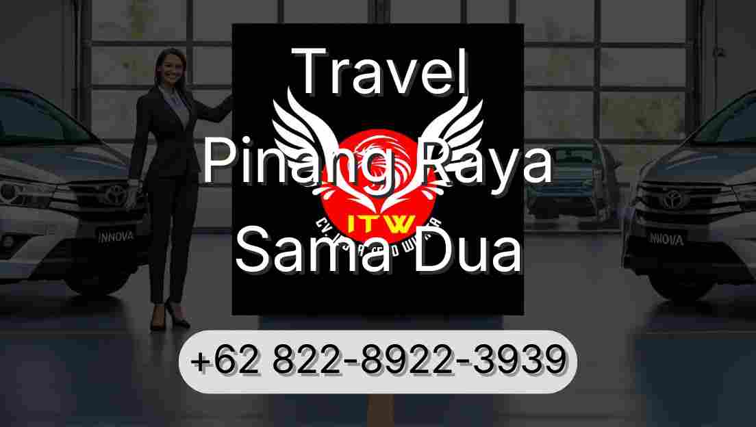 Travel Pinang Raya Sama Dua
