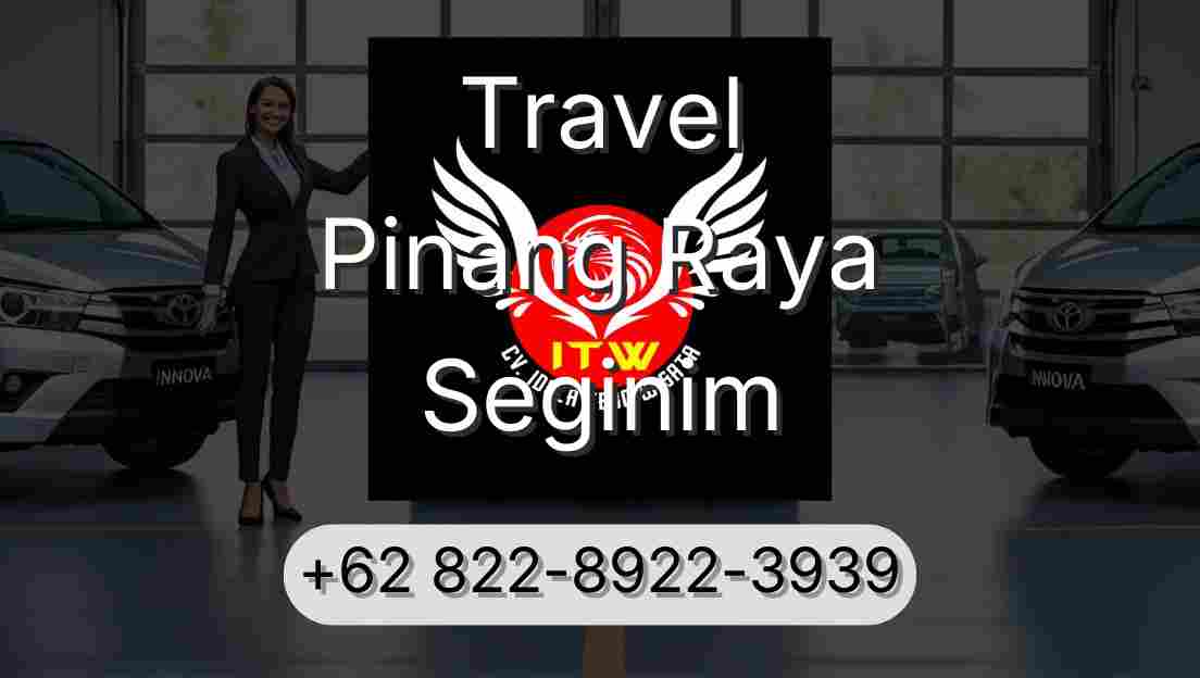 Travel Pinang Raya Seginim