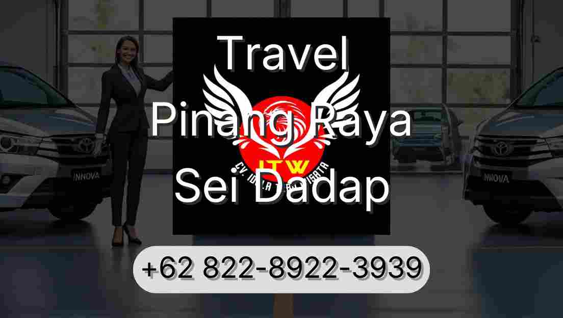 Travel Pinang Raya Sei Dadap