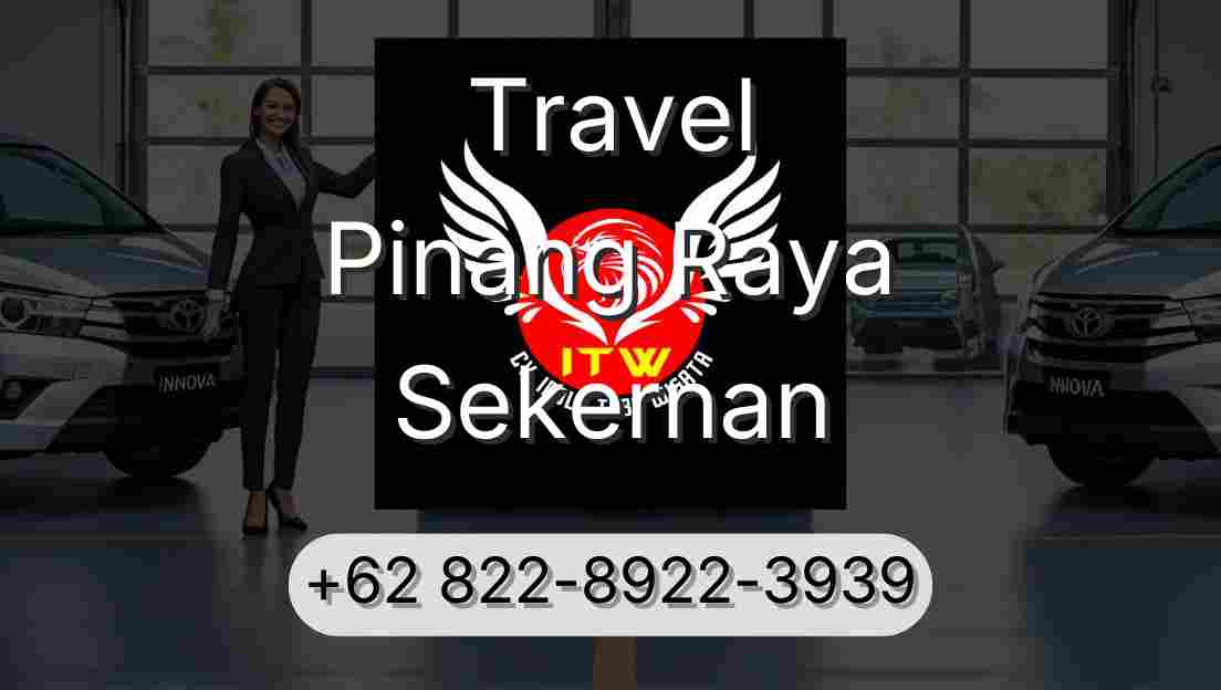 Travel Pinang Raya Sekernan