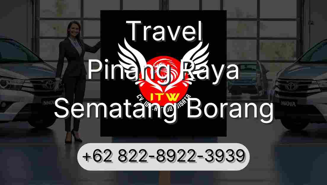 Travel Pinang Raya Sematang Borang